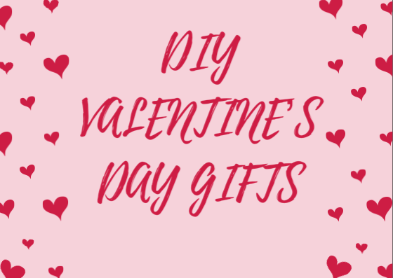 DIY Valentines Day Gifts