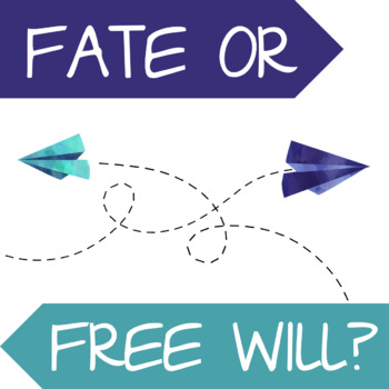 Fate or Free Will?