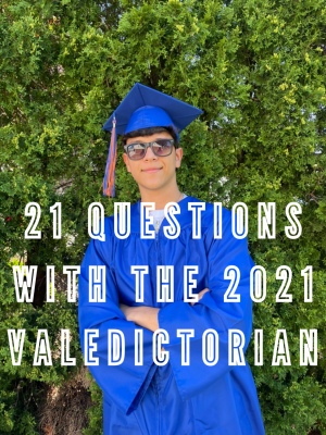 21 Questions with the 2021 Valedictorian