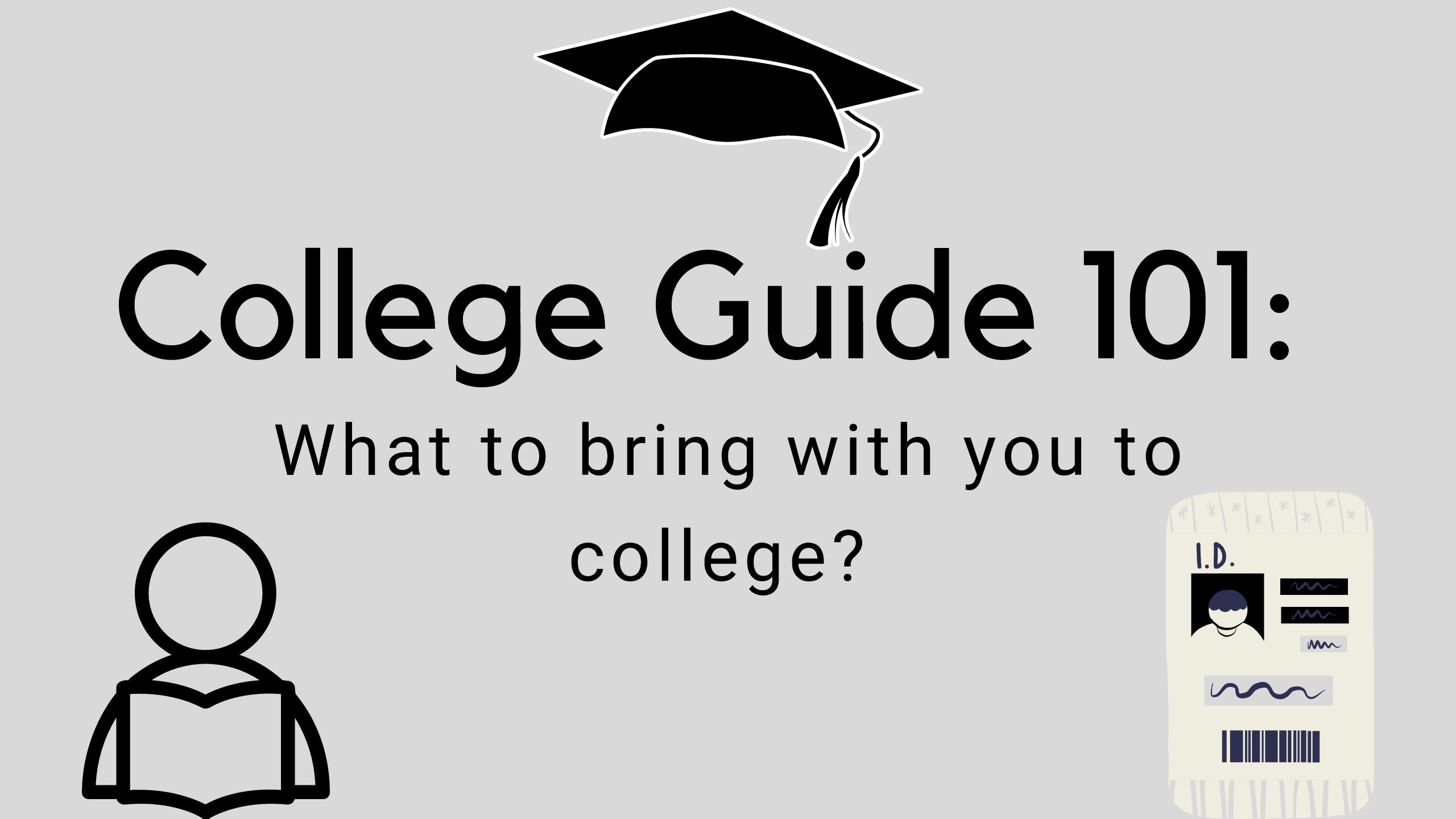 College Guide 101: What to Bring With You to College?